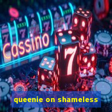 queenie on shameless